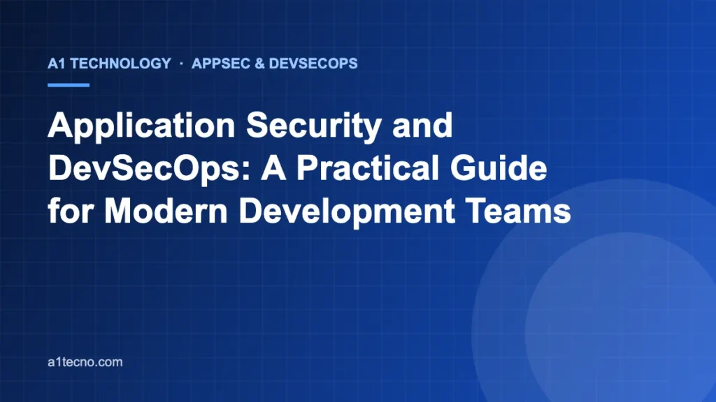 Application Security and DevSecOps: A Practical Guide for Modern Development Teams
